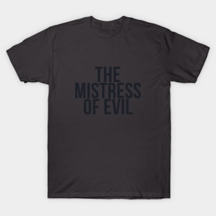 THE MISTRESS OF EVIL T-Shirt